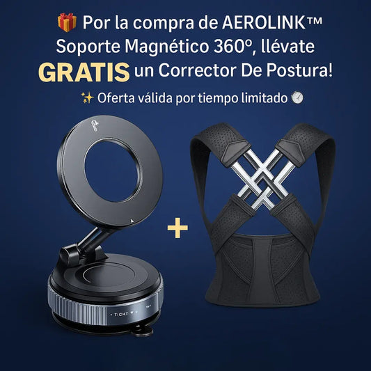 🎁 Compra tu AEROLINK™ Soporte Magnético 360° y recibe un Corrector De Postura ¡GRATIS!